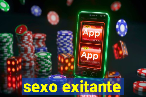 sexo exitante