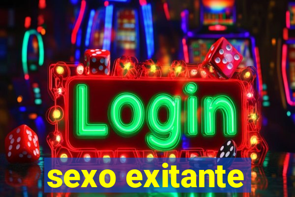 sexo exitante