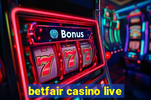 betfair casino live