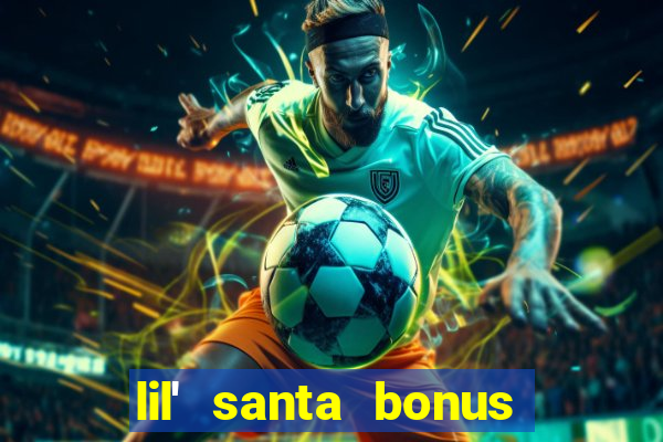 lil' santa bonus buy slot