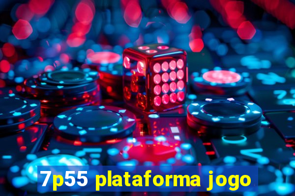 7p55 plataforma jogo