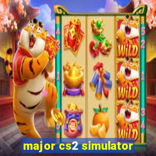 major cs2 simulator