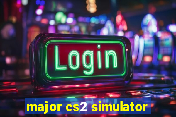 major cs2 simulator