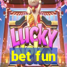 bet fun