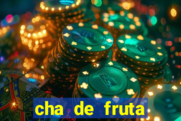 cha de fruta estrela stardew valley id stardew valley