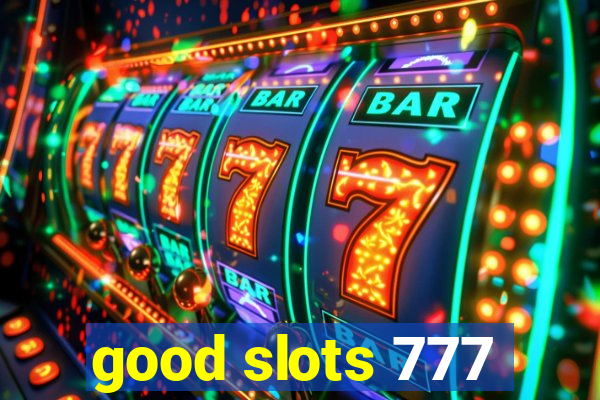 good slots 777