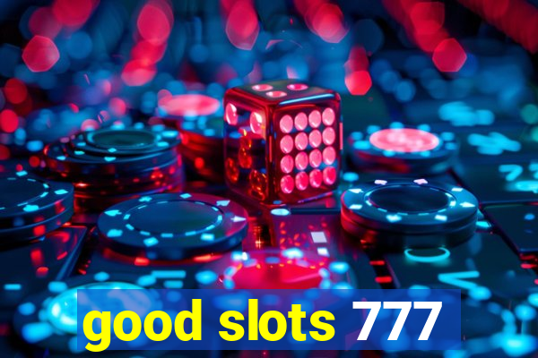 good slots 777