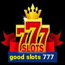 good slots 777