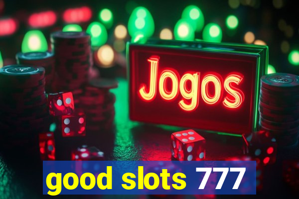 good slots 777