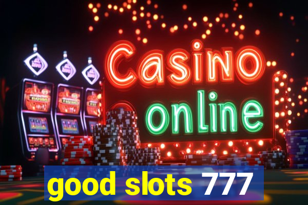 good slots 777