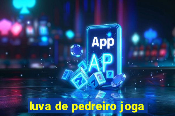 luva de pedreiro joga