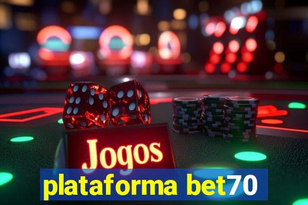 plataforma bet70