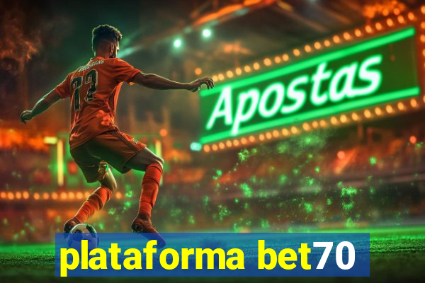 plataforma bet70