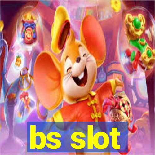 bs slot