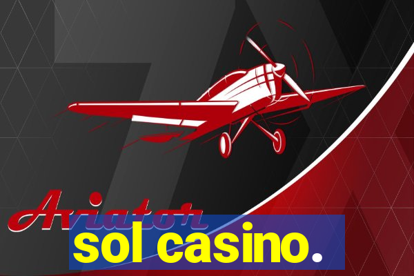 sol casino.