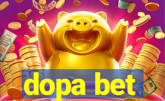 dopa bet