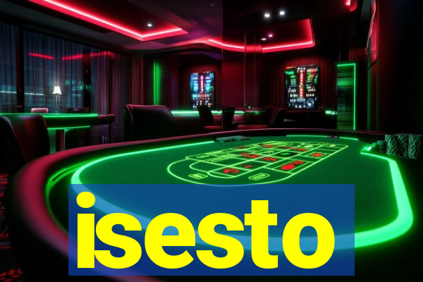 isesto