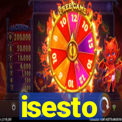 isesto