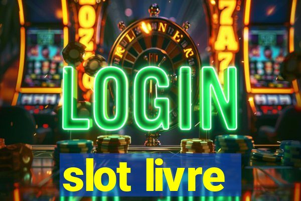 slot livre