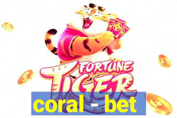 coral - bet