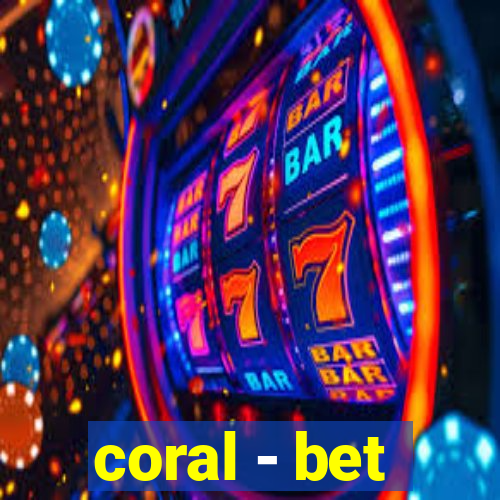 coral - bet