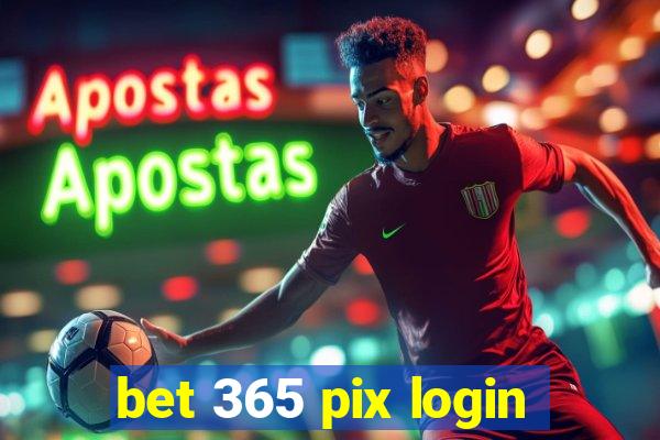 bet 365 pix login