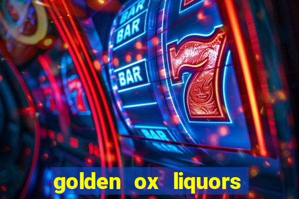 golden ox liquors & wine