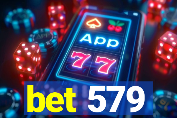 bet 579