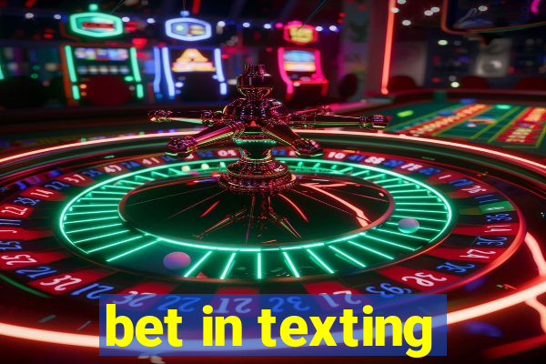 bet in texting