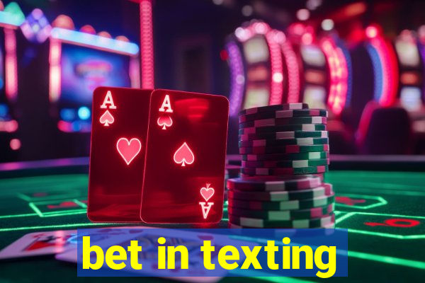 bet in texting