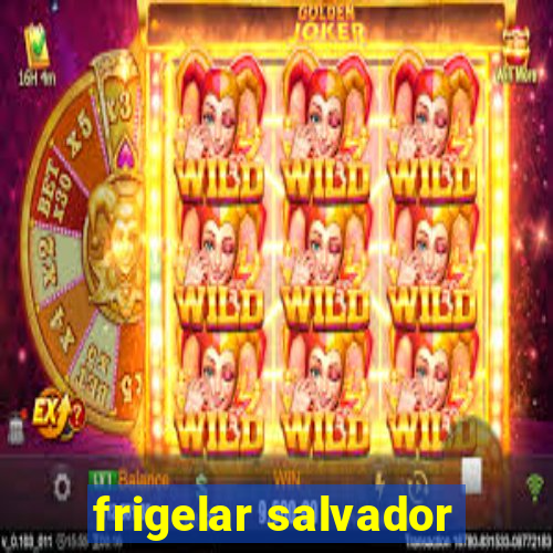 frigelar salvador