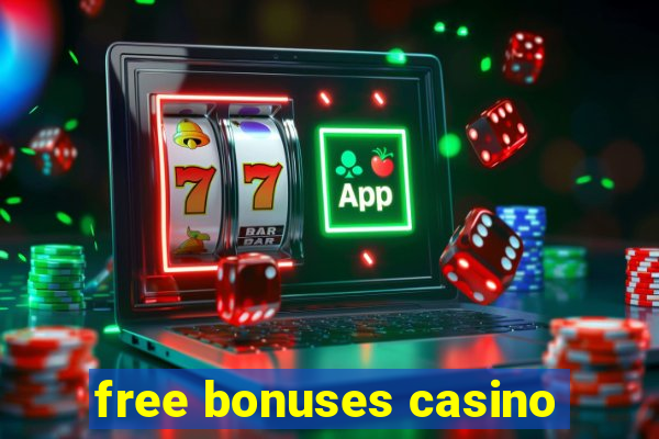 free bonuses casino