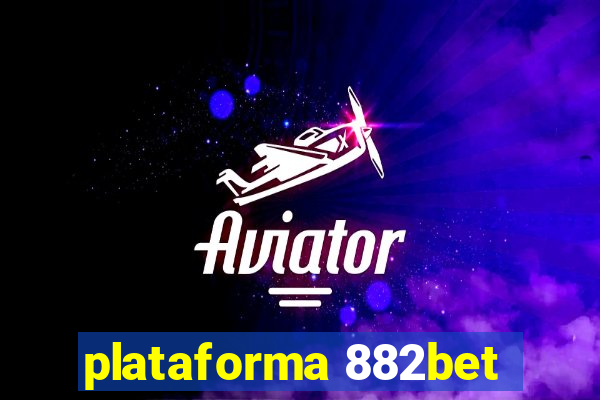 plataforma 882bet