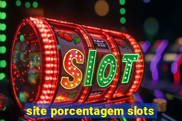 site porcentagem slots