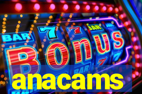 anacams