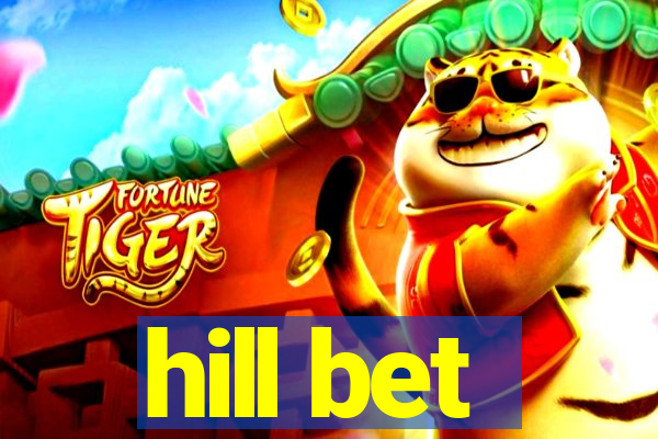 hill bet