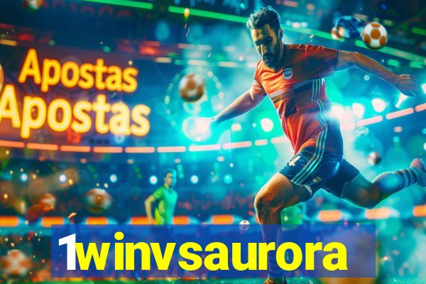 1winvsaurora