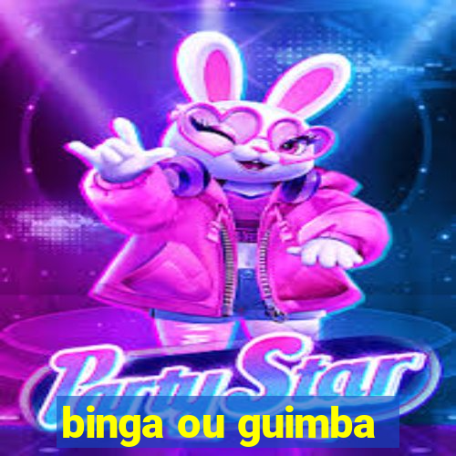 binga ou guimba