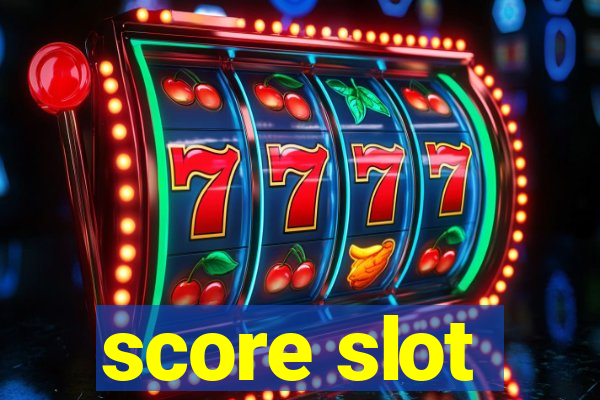 score slot