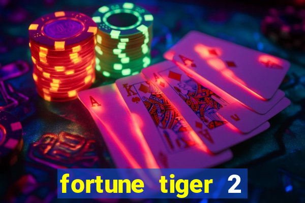 fortune tiger 2 demo free