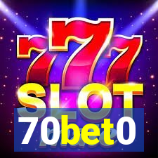 70bet0