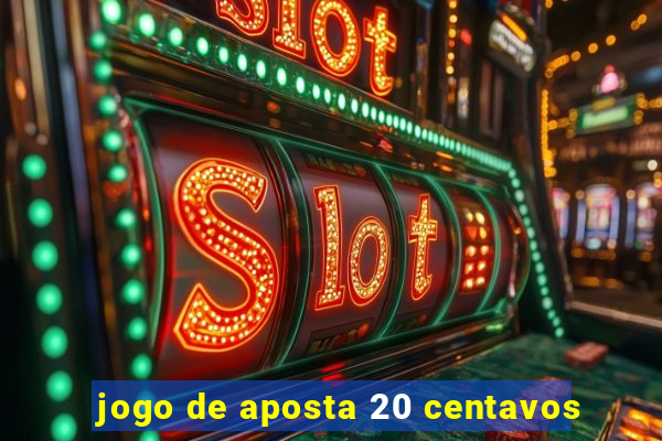 jogo de aposta 20 centavos