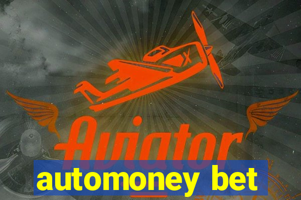 automoney bet