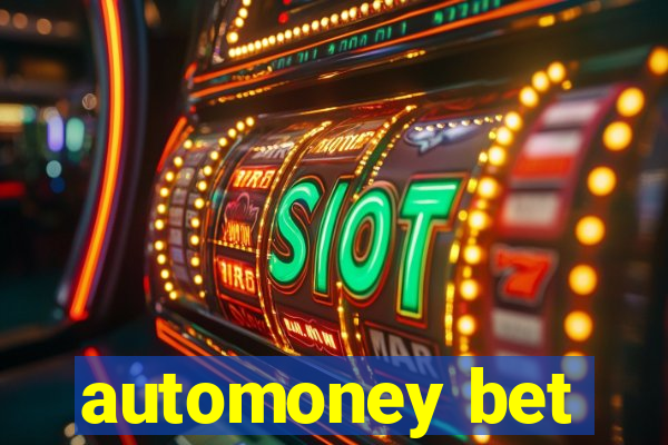 automoney bet