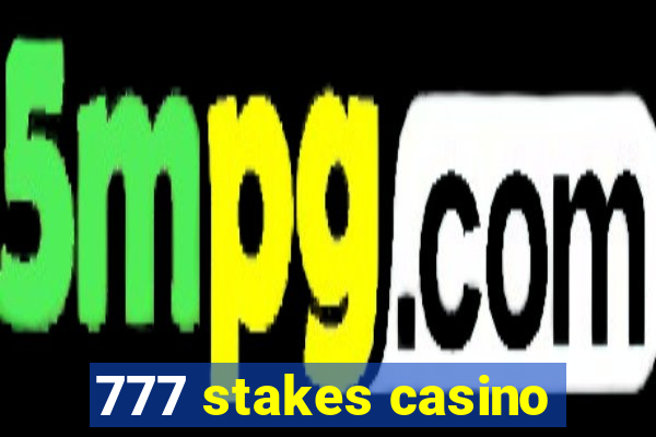 777 stakes casino