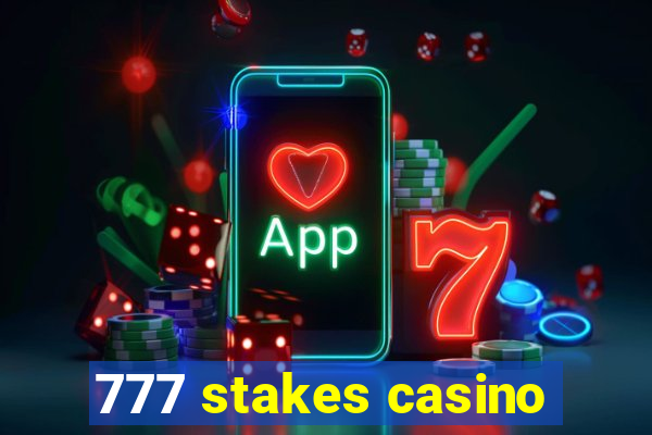 777 stakes casino