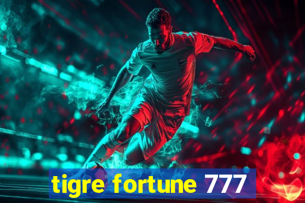 tigre fortune 777