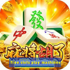 free slots play machines