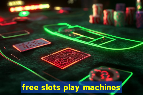 free slots play machines