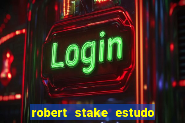 robert stake estudo de caso